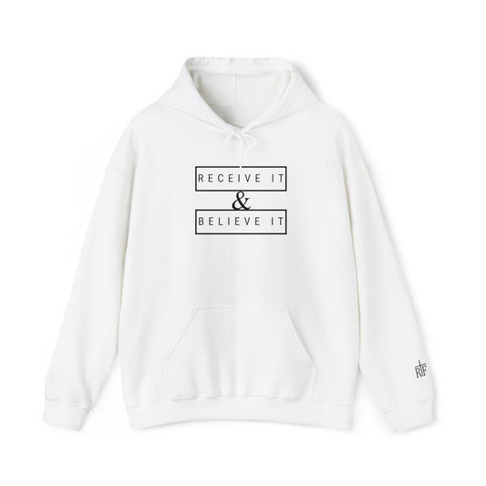 Receive It & Believe It Hooded Sweatshirt